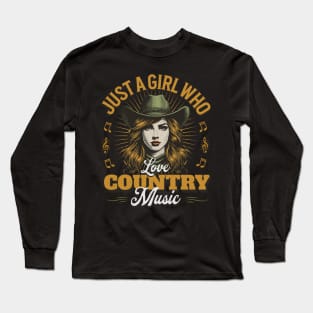 Just A Girl Who Loves Country Music Tee | Country Music Fan & Concert Goer Long Sleeve T-Shirt